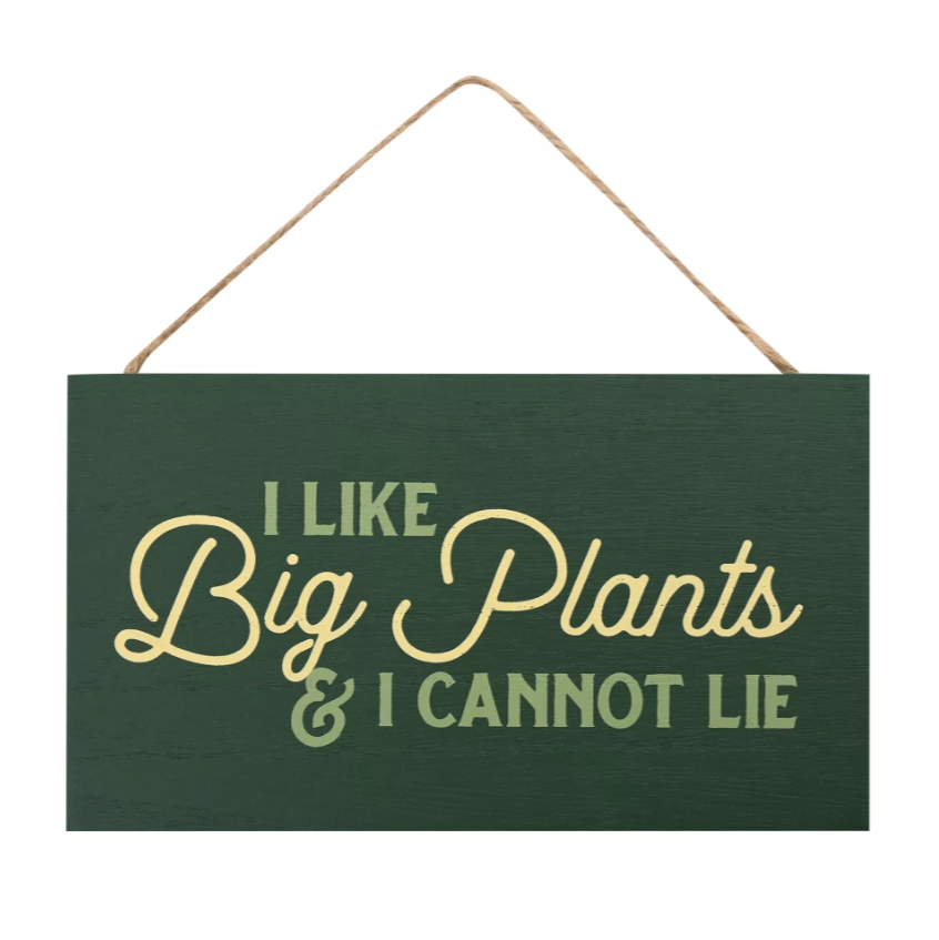 I Like Big Plants Wall Plaque