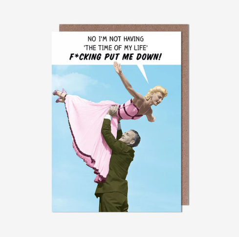 Having The Time Of My Life Birthday Card