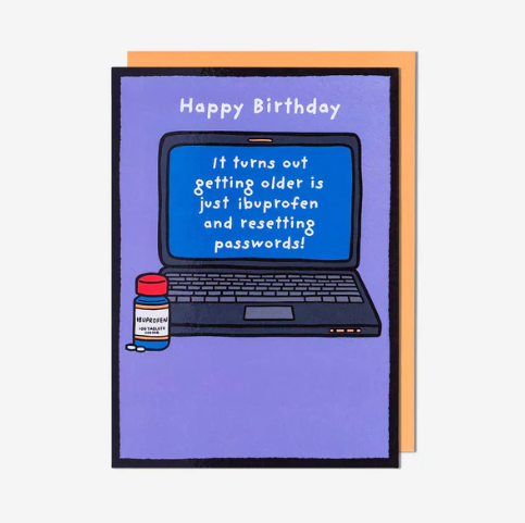 Getting Old Is Just Ibuprofen Birthday Card