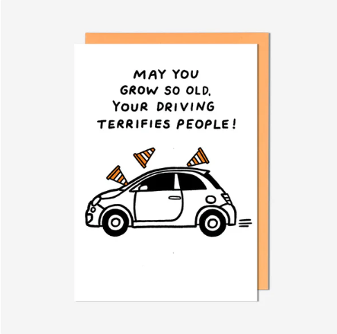 Your Driving Terrifies People Birthday Card